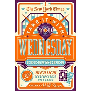 New York Times The  Take It with You Wednesday Crosswords: 200 Medium Removable Puzzles New York Times The  Take It with You Wednesday Crosswords: 200 Medium Removable Puzzles