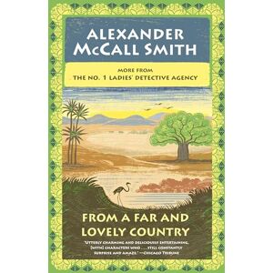 McCall Smith, Alexander From a Far and Lovely Country: No. 1 Ladies' Detective Agency (24) McCall Smith, Alexander From a Far and Lovely Country: No. 1 Ladies' Detective Agency (24)