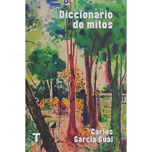 García Gual, Carlos Diccionario de mitos García Gual, Carlos Diccionario de mitos