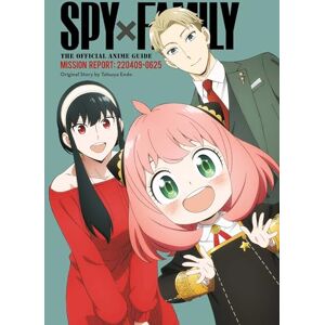 Endo, Tatsuya Spy X Family: The Official Anime Guide--Mission Report: 220409-0625: 1 Endo, Tatsuya Spy X Family: The Official Anime Guide--Mission Report: 220409-0625: 1