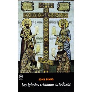 Binns, John Las iglesias cristianas ortodoxas Binns, John Las iglesias cristianas ortodoxas