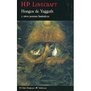Lovecraft, H. P. (Lovecraft, Howard Phillips) Hongos de Yuggoth y otros poemas fantásticos: 11 Lovecraft, H. P. (Lovecraft, Howard Phillips) Hongos de Yuggoth y otros poemas fantásticos: 11