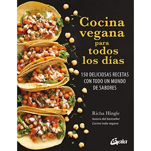 Hingle, Richa Cocina vegana para todos los días: 150 deliciosas recetas con todo un mundo de sabores Hingle, Richa Cocina vegana para todos los días: 150 deliciosas recetas con todo un mundo de sabores