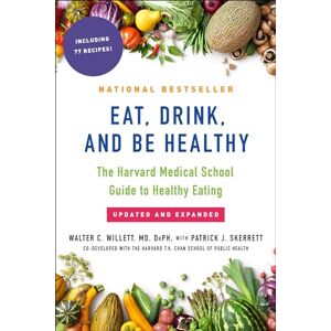 Willett M D, Stare Professor of Epidemiology and Nutrition and Chair of the Department of Nutrition Walter Eat, Drink, and Be Healthy: The Harvard Medical School Guide to Healthy Eating Willett M D, Stare Professor of Epidemiology and Nutrition and Chair of the Department of Nutrition Walter Eat, Drink, and Be Healthy: The Harvard Medical School Guide to Healthy Eating