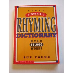 Young, Sue The Scholastic Rhyming Dictionary Young, Sue The Scholastic Rhyming Dictionary
