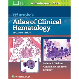 Weksler M D, Dr Babette Wintrobe's Atlas of Clinical Hematology Weksler M D, Dr Babette Wintrobe's Atlas of Clinical Hematology
