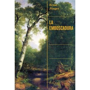 Jünger, Ernst La emboscadura Jünger, Ernst La emboscadura