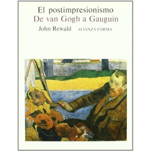 Rewald, John El postimpresionismo / The Postimpressionist: De Van Gogh a Gauguin Rewald, John El postimpresionismo / The Postimpressionist: De Van Gogh a Gauguin