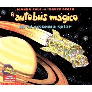 Cole, Joanna El autobus magico En El Sistema Solar / The Magic School Bus Lost in the Solar System Cole, Joanna El autobus magico En El Sistema Solar / The Magic School Bus Lost in the Solar System