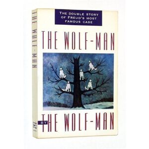 Pankejeff, Sergius The Wolf-Man: With the Case of the Wolf-Man and a Supplement/Double Story of Freud's Most Famous Case Pankejeff, Sergius The Wolf-Man: With the Case of the Wolf-Man and a Supplement/Double Story of Freud's Most Famous Case