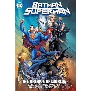 Yang, Gene Luen Batman/Superman: The Archive Of Worlds Yang, Gene Luen Batman/Superman: The Archive Of Worlds