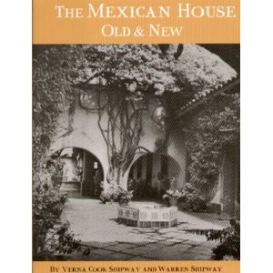 Shipway, Verna Cook The Mexican House Old & New Shipway, Verna Cook The Mexican House Old & New