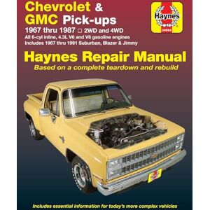 Haynes, J H Chevrolet & Gmc Pick-Ups Automotive Repair Manual/Chevrolet and Gmc Pick-Ups-1967 Through 1987, Blazer, Jimmy and Suburban-1967 Through 1991/2 and 4 Haynes, J H Chevrolet & Gmc Pick-Ups Automotive Repair Manual/Chevrolet and Gmc Pick-Ups-1967 Through 1987, Blazer, Jimmy and Suburban-1967 Through 1991/2 and 4