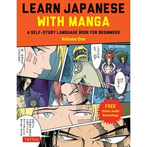 Bernabe, Marc Learn Japanese with Manga Volume One: A Self-Study Language Book for Beginners Learn to Read, Write and Speak Japanese with Manga Comic Strips! (Free Online Audio) Bernabe, Marc Learn Japanese with Manga Volume One: A Self-Study Language Book for Beginners Learn to Read, Write and Speak Japanese with Manga Comic Strips! (Free Online Audio)