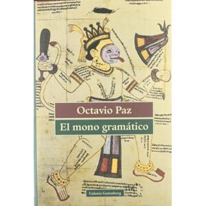 Octavio Paz Mono Gramatico, El Octavio Paz Mono Gramatico, El