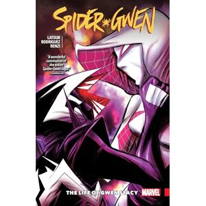Latour, Jason Spider-Gwen Vol. 6: The Life Of Gwen Stacy Latour, Jason Spider-Gwen Vol. 6: The Life Of Gwen Stacy