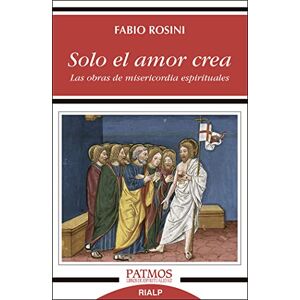 Rosini, Fabio Solo el amor crea Rosini, Fabio Solo el amor crea