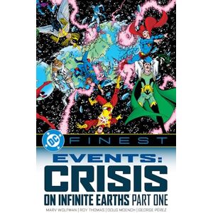 Wolfman, Marv DC Finest: Events: Crisis on Infinite Earths Part One Wolfman, Marv DC Finest: Events: Crisis on Infinite Earths Part One