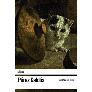 Pérez Galdós, Benito Miau (Spanish Edition) Pérez Galdós, Benito Miau (Spanish Edition)