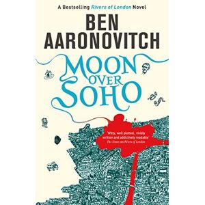 Aaronovitch, Ben Moon Over Soho (A Rivers of London novel);A Rivers of London novel Aaronovitch, Ben Moon Over Soho (A Rivers of London novel);A Rivers of London novel