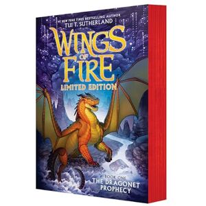Sutherland, Tui The Dragonet Prophecy: Limited Edition (Wings of Fire Book One) Sutherland, Tui The Dragonet Prophecy: Limited Edition (Wings of Fire Book One)