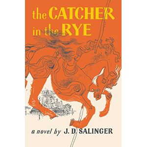 Salinger, J D The Catcher in the Rye Salinger, J D The Catcher in the Rye