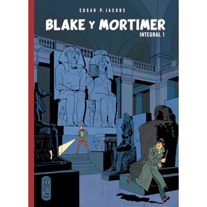 E.P. JACOBS BLAKE Y MORTIMER. INTEGRAL 1 E.P. JACOBS BLAKE Y MORTIMER. INTEGRAL 1