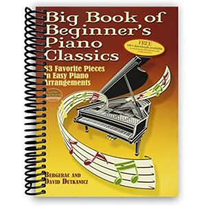 Big Book of Beginner's Piano Classics: 83 Favorite Pieces in Easy Piano Arrangements (Book & Downloadable MP3) (Dover Music for Piano) Big Book of Beginner's Piano Classics: 83 Favorite Pieces in Easy Piano Arrangements (Book & Downloadable MP3) (Dover Music for Piano)