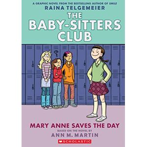 Martin, Ann M. Mary Anne Saves the Day (The Baby-Sitters Club Graphic Novel 3). A Graphix Book (Revised Edition) Martin, Ann M. Mary Anne Saves the Day (The Baby-Sitters Club Graphic Novel 3). A Graphix Book (Revised Edition)