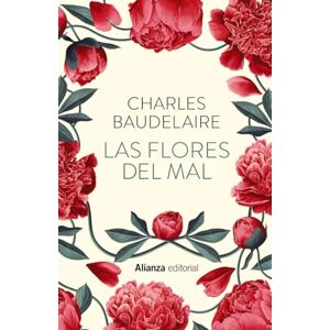 Baudelaire, Charles Las flores del mal Baudelaire, Charles Las flores del mal
