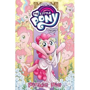 Whitley, Jeremy Best of My Little Pony 4: Pinkie Pie Whitley, Jeremy Best of My Little Pony 4: Pinkie Pie