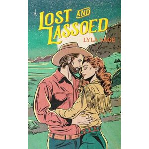 Sage, Lyla Lost and Lassoed: A steamy enemies-to-lovers, best friend's brother romance from the author of TikTok sensation DONE AND DUSTED (Rebel Blue Ranch) Sage, Lyla Lost and Lassoed: A steamy enemies-to-lovers, best friend's brother romance from the author of TikTok sensation DONE AND DUSTED (Rebel Blue Ranch)