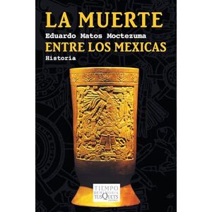 Eduardo Matos Moctezuma La muerte entre los mexicas Eduardo Matos Moctezuma La muerte entre los mexicas