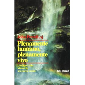 Editorial Sal Terrae Plenamente Humano, Plenamente Vivo Editorial Sal Terrae Plenamente Humano, Plenamente Vivo