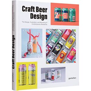 Craft Beer Design: The Design, Illustration and Branding of Contemporary Breweries Craft Beer Design: The Design, Illustration and Branding of Contemporary Breweries