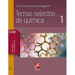 Víctor Manuel Ramírez Regalado Temas Selectos de Química 1 Víctor Manuel Ramírez Regalado Temas Selectos de Química 1