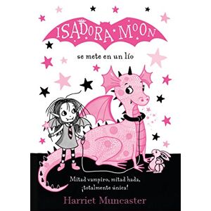 Muncaster, Harriet Isadora Moon Se Mete en Un Lío Muncaster, Harriet Isadora Moon Se Mete en Un Lío
