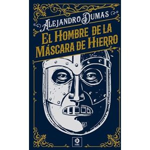DUMAS, ALEJANDRO EL HOMBRE DE LA MÁSCARA DE HIERRO (PIEL DE CLÁSICOS, Band 83) DUMAS, ALEJANDRO EL HOMBRE DE LA MÁSCARA DE HIERRO (PIEL DE CLÁSICOS, Band 83)