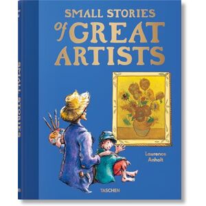 Anholt, Laurence Small Stories of Great Artists Anholt, Laurence Small Stories of Great Artists