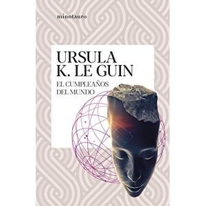 Ursula K. Le Guin El cumpleaños del mundo Ursula K. Le Guin El cumpleaños del mundo