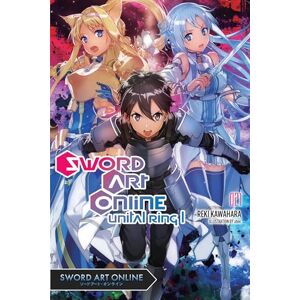 Kawahara, Reki Sword Art Online 21 (Light Novel): Unital Ring I Kawahara, Reki Sword Art Online 21 (Light Novel): Unital Ring I