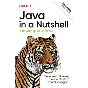 Evans, Benjamin J Java in a Nutshell: A Desktop Quick Reference Evans, Benjamin J Java in a Nutshell: A Desktop Quick Reference