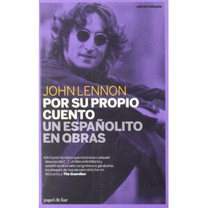 Por su propio cuento / In His Own Write: Un Espanolito En Obras / a Spaniard in the Works Por su propio cuento / In His Own Write: Un Espanolito En Obras / a Spaniard in the Works