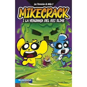 Mikecrack Las Perrerías de Mike 3. La venjança del rei Slime (Lectors avançats, Band 3) Mikecrack Las Perrerías de Mike 3. La venjança del rei Slime (Lectors avançats, Band 3)