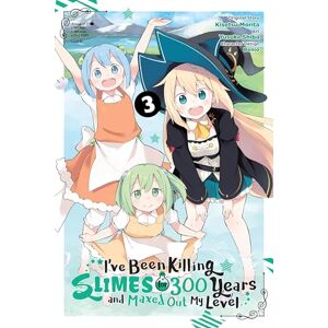Morita, Kisetsu I've Been Killing Slimes for 300 Years and Maxed Out My Level, Vol. 3 (Manga): Volume 3 Morita, Kisetsu I've Been Killing Slimes for 300 Years and Maxed Out My Level, Vol. 3 (Manga): Volume 3