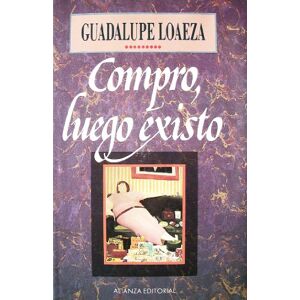 Loaeza, Guadalupe Compro, luego existo (Spanish Edition) Loaeza, Guadalupe Compro, luego existo (Spanish Edition)