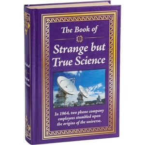 Publications International Ltd The Book of Strange But True Science: Big Book of Amazing Discoveries, Weird Experiments & Mind-Blowing Facts Hardcover Gift for Trivia Buffs, Curious Minds, Adults, Dad & Knowledge Seekers Publications International Ltd The Book of Strange But True Science: Big Book of Amazing Discoveries, Weird Experiments & Mind-Blowing Facts Hardcover Gift for Trivia Buffs, Curious Minds, Adults, Dad & Knowledge Seekers