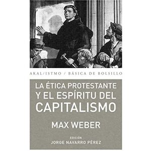 Weber La ética protestante y el espíritu del capitalismo Weber La ética protestante y el espíritu del capitalismo