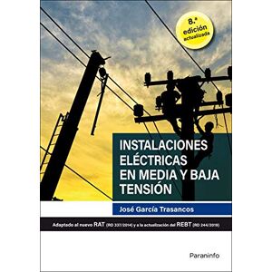 Garcia Trasancos, Jose Instalaciones eléctricas en media y baja tensión 8.ª edición 2020 Garcia Trasancos, Jose Instalaciones eléctricas en media y baja tensión 8.ª edición 2020