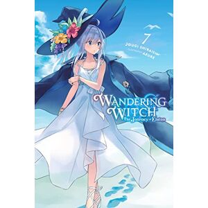 Shiraishi, Jougi Wandering Witch: The Journey of Elaina, Vol. 7 (Light Novel): Volume 7 Shiraishi, Jougi Wandering Witch: The Journey of Elaina, Vol. 7 (Light Novel): Volume 7